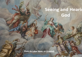 Why We Often Miss Seeing and Hearing God